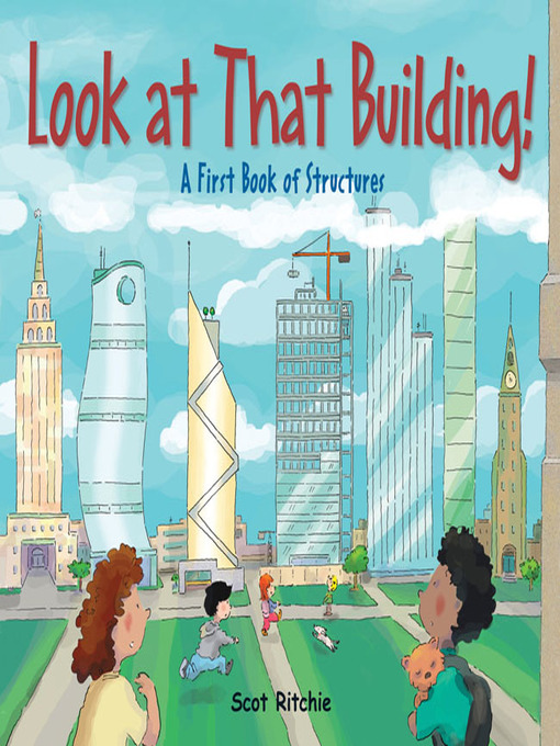 Title details for Look at That Building! by Scot Ritchie - Available